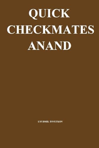 Quick Checkmates: Anand von Independently published